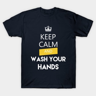 keep calm an wash your hands T-Shirt